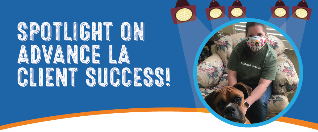 March Blog header image of woman sitting with her boxer dog with the title "Spotlight on Advance LA Client Success?"